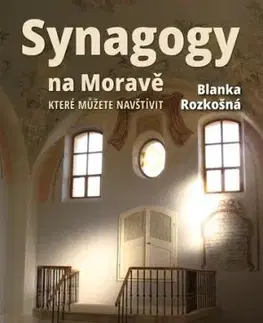 Synagogy na Moravě (které můžete navštívit) - Blanka Rozkošná