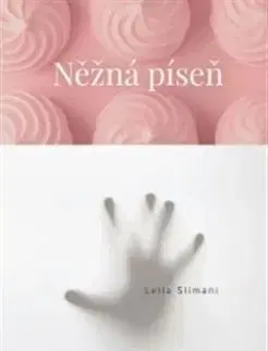 Něžná píseň - Leila Slimani