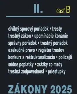 Zákony 2025 II/B - Trestné právo, súdne spory a exekúcie (Úplné znenie po novelách k 1. 1. 2025)