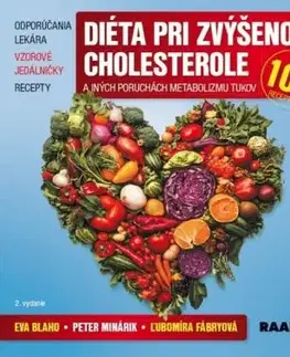 Diéta pri zvýšenom cholesterole a iných poruchách metabolizmu tukov, 2. vydanie - Eva Blaho, Peter Minárik, Ľubomíra Fábryová