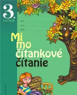 Mimočítankové čítanie 3 – pre ZŠ - Dana Kovárová, Alena Kurtulíková