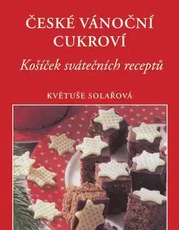 České vánoční cukroví - Květuše Solařová