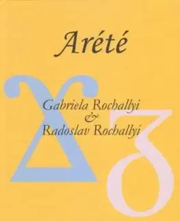 Arété - Gabriela Rochallyi, Radoslav Rochallyi