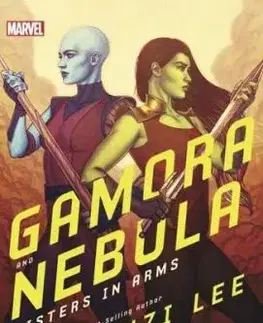 Gamora and Nebula : Sisters in Arms - Lee Mackenzie