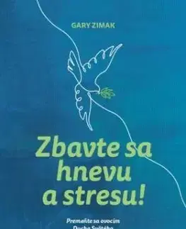 Zbavte sa hnevu a stresu! - Gary Zimak