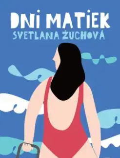 Dni matiek - Svetlana Žuchová