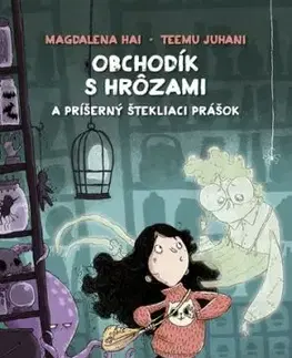 Obchodík s hrôzami 1: Príšerný štekliaci prášok - Magdalena Hai, Teemu Juhani, Alexandra Salmela