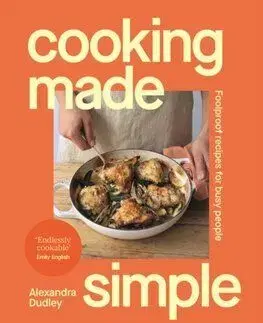 Cooking Made Simple - Alexandra Dudley