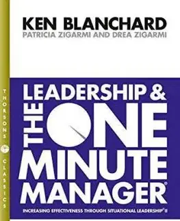 Leadership and the One Minute Manager - Kenneth Blanchard, Drea Zigarmi, Patricia Zigarmi