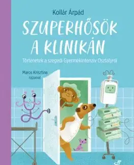 Szuperhősök a klinikán - Árpád Kollár