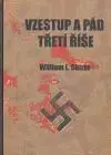 Vzestup a pád Třetí říše - William L. Shirer