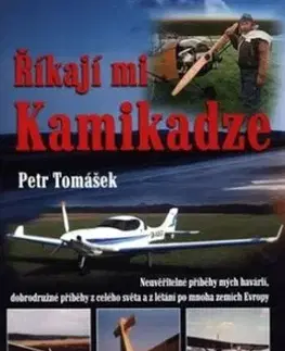 Říkají mi Kamikadze - Petr Tomášek