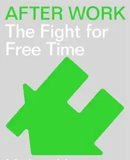 After Work:A History of the Home and the Fight for Free Time - Helen Hester, Nick Srnicek