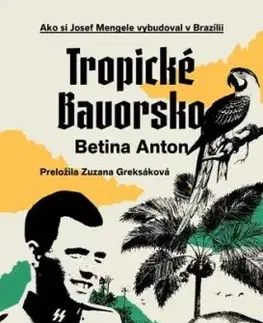 Tropické Bavorsko - Betina Anton
