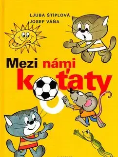 Mezi námi koťaty - Ljuba Štiplová