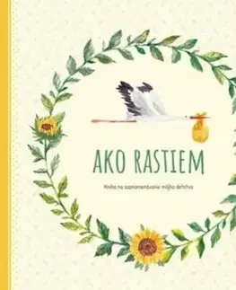 Ako rastiem - Kniha pre zaznamenávanie môjho detstva