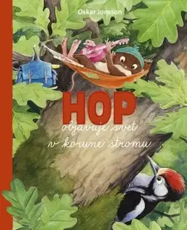 Hop objavuje svet v korune stromu - Oskar Jonsson