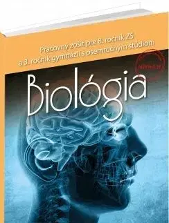 Biológia pre 8. ročník ZŠ a 3. ročník gymnázií s osemročným štúdiom