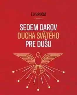 Sedem darov Ducha Svätého pre dušu - Ed Broom
