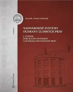 Nadnárodné systémy ochrany ľudských práv - Ján Svák, Tomáš Grűnwald