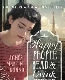 Happy People Read and Drink Coffee - Agnes Martin-Lugand