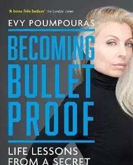 Becoming Bulletproof - Evy Poumpouras