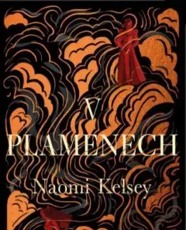 V plamenech - Naomi Kelsey