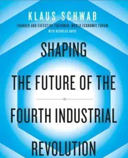Shaping the Future of the Fourth Industrial Revolution - Klaus Schwab