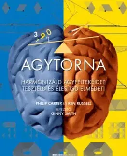 Agytorna - Harmonizáld agyféltekéidet, teszteld és élesítsd elmédet! - Philip Carter, Kenneth A. Russell