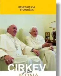 Cirkev je len jedna - Benedikt XVI., Pápež František