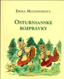 Osturnianske rozprávky - Erika Matonoková