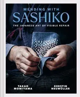 Mending with Sashiko - Kerstin Neumüller, Takao Momiyama