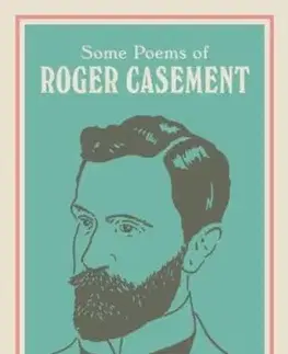SOME POEMS OF ROGER CASEMENT - Roger Casement, Seán Hewitt