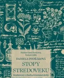 Stopy stredoveku - Daniela Dvořáková, Denisa Doričová Gura, Tomáš Gális