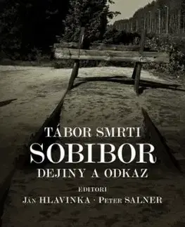Tábor smrti Sobibor - Ján Hlavinka, Peter Salner