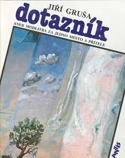 Dotazník aneb modlitba - Jiří Gruša