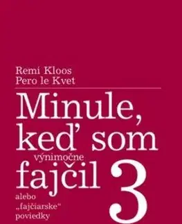 Minule, keď som (výnimočne) fajčil 3 - Pero Le Kvet, Remi Kloos