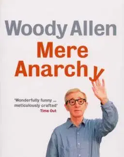 Mere Anarchy - Woody Allen