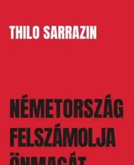 Németország felszámolja önmagát - Thilo Sarrazin