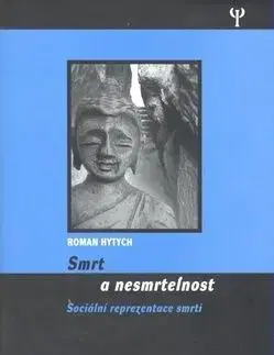 Smrt a nesmrtelnost - Roman Hytych