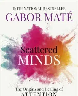 Scattered Minds - Gabor Maté