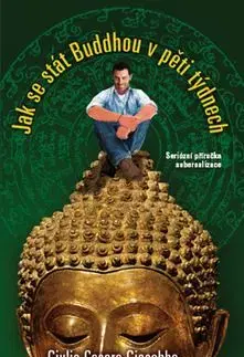 Jak se stát Buddhou v pěti týdnech - Ciacobbe Giulio Cesare
