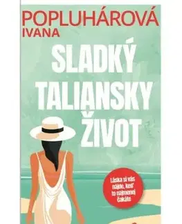 Sladký taliansky život - Ivana Popluhárová