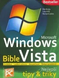 Microsoft Windows Vista - Bible (Nejlepší tipy a triky) - Petr Broža