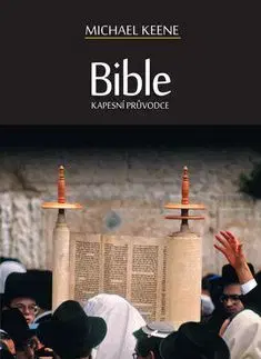 Bible Kapesní průvodce - Michael Keene