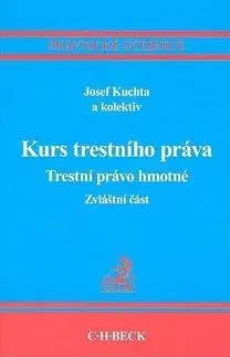 Kurs trestního práva Trestní právo hmotné Zvláštní část - Josef Kuchta