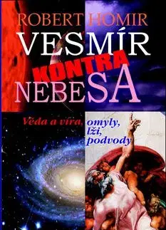 Vesmír kontra nebesa - Robert Homir