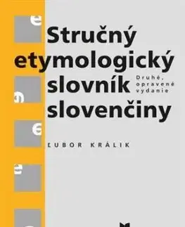 Stručný etymologický slovník slovenčiny (Druhé, opravené vydanie)