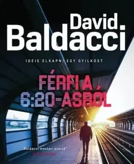 Férfi a 6:20-asról - David Baldacci, István Szabó