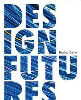 Design Futures - Bradley Quinn